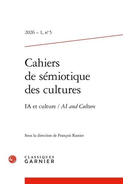 Cahiers de sémiotique des cultures, n° 5 (2026). IA et culture. AI and culture