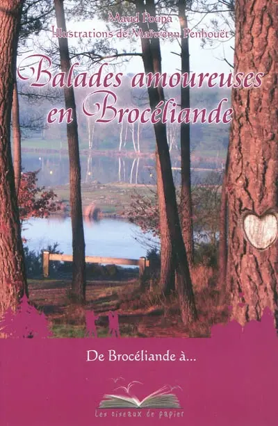 Balades amoureuses en Brocéliande