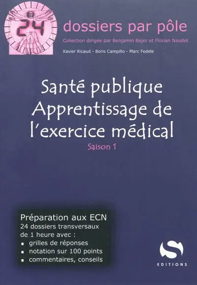 Santé publique, apprentissage de l'exercice médical : saison 1