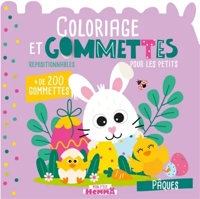 Mon P'tit Hemma : Coloriage et gommettes pour les petits : Pâques - + de 200 gommettes repositionnables
