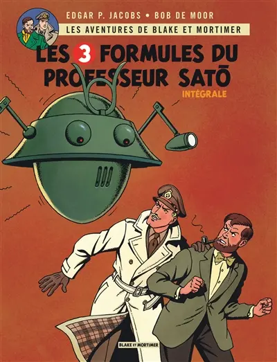 Les aventures de Blake et Mortimer. Les 3 formules du professeur Sato : intégrale