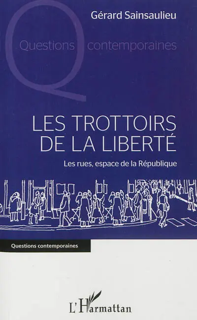 Les trottoirs de la liberté : les rues, espace de la République