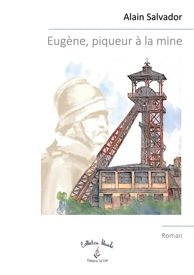 Eugène, piqueur à la mine