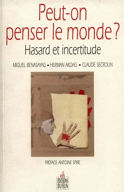 Peut-on penser le monde ? : hasard et incertitude