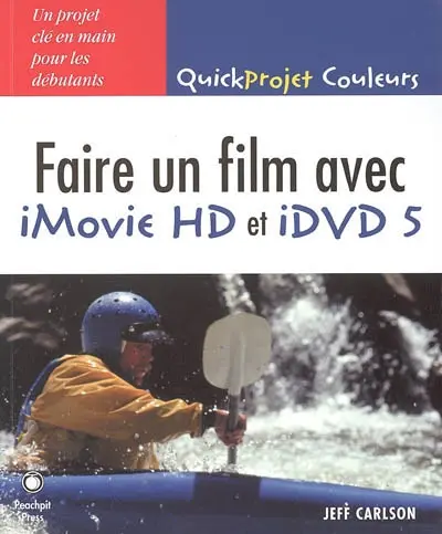 Faire un film avec iMovie HD et iDVD 5