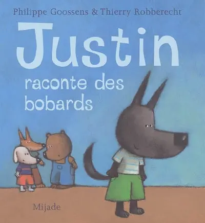Justin raconte des bobards