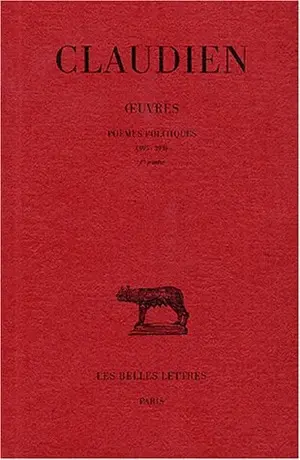 Oeuvres. Vol. 2. Poèmes politiques (395-398)