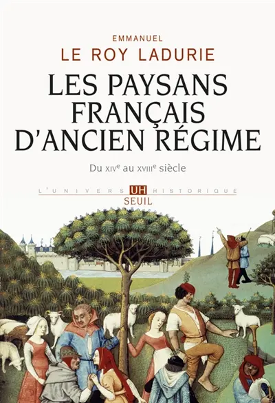 Les paysans français d'Ancien Régime : du XIVe au XVIIIe siècle