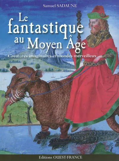 Le fantastique au Moyen Age : créatures imaginaires et mondes merveilleux