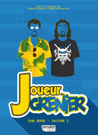 Joueur du grenier : fan book. Saison 1