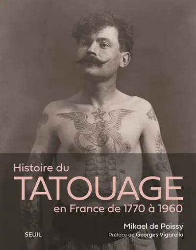 Histoire du tatouage en France de 1770 à 1960