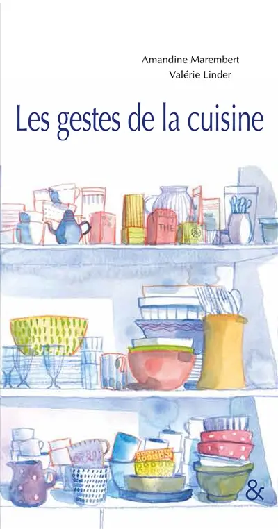 Les gestes de la cuisine