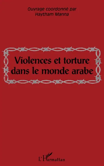 Violences et torture dans le monde arabe