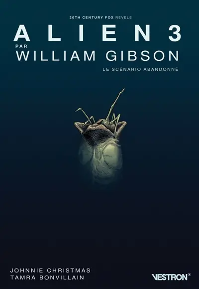Alien 3 par William Gibson : le scénario abandonné
