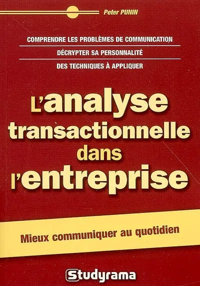 L'analyse transactionnelle dans l'entreprise