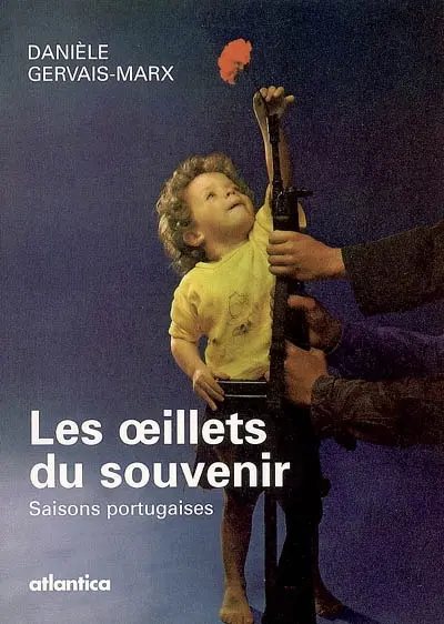 Les oeillets du souvenir : saisons portugaises