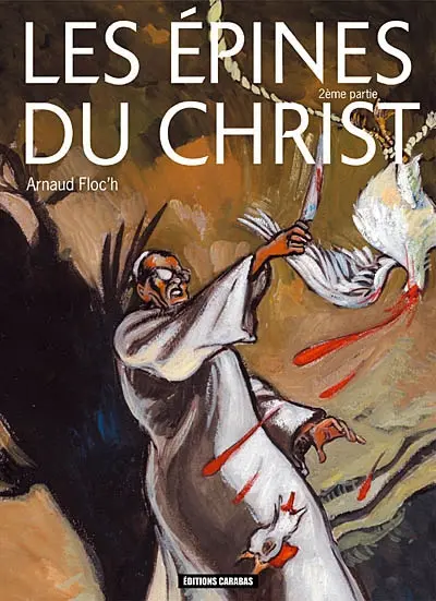 Les épines du Christ. Vol. 2