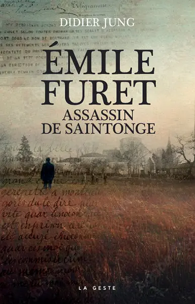 Emile Furet : assassin de Saintonge