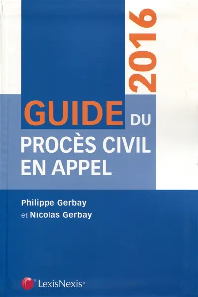 Guide du procès civil en appel : 2016