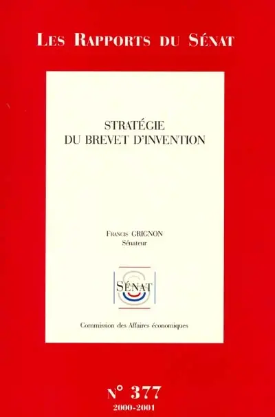 Stratégie du brevet d'invention : rapport d'information