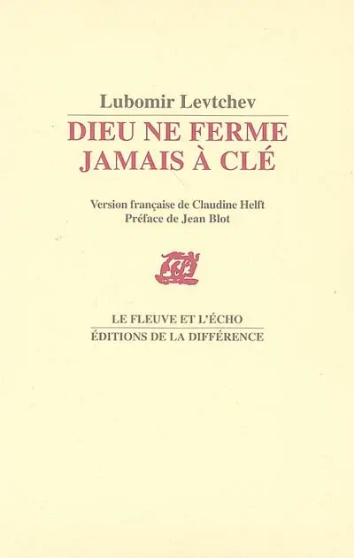 Dieu ne ferme jamais à clé : poèmes