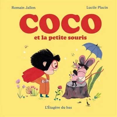 Coco. Vol. 1. Coco et la petite souris