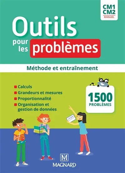 Outils pour les problèmes, manuel CM1, CM2 : méthode et entraînement