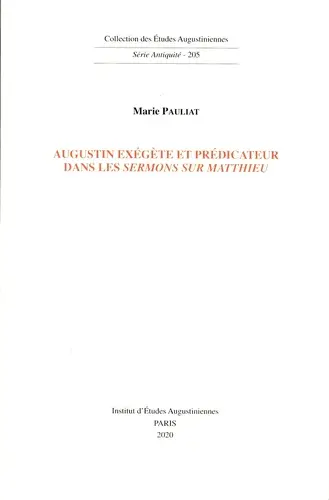 Augustin exégète et prédicateur dans les Sermons sur Matthieu