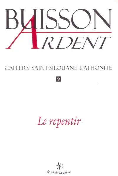 Buisson ardent-Cahiers Saint-Silouane l'Athonite, n° 9. Le repentir