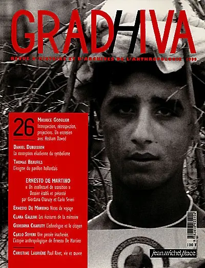 Gradhiva au Musée du quai Branly-Jacques Chirac : revue d'histoire et d'archives de l'anthropologie, n° 26. Ernesto de Martino