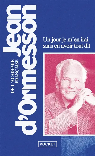 Un jour je m'en irai, sans en avoir tout dit