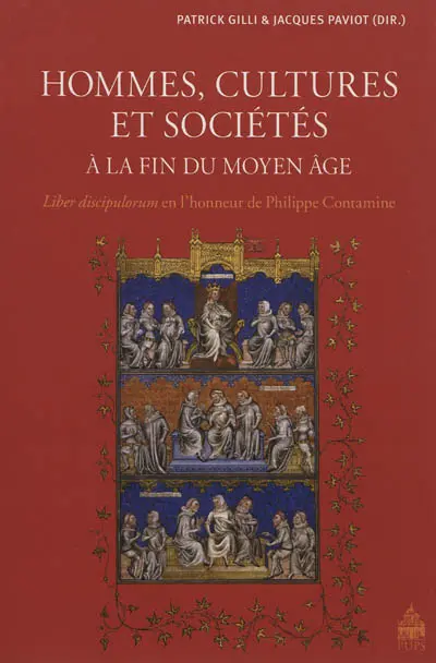 Hommes, cultures et sociétés à la fin du Moyen Age : liber discipulorum en l'honneur de Philippe Contamine