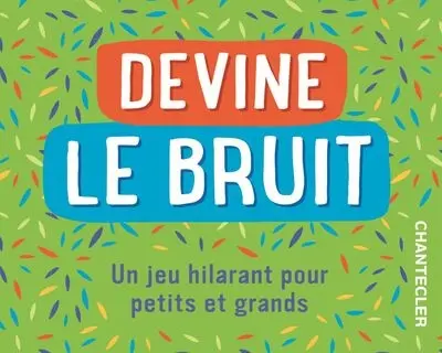 Devine le bruit : un jeu hilarant pour petits et grands