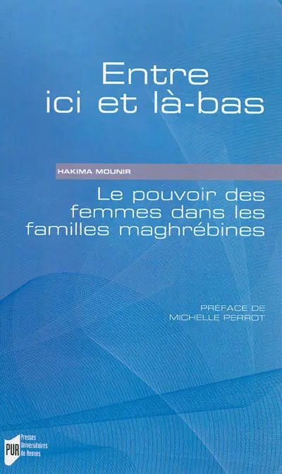 Entre ici et là-bas : le pouvoir des femmes dans les familles maghrébines