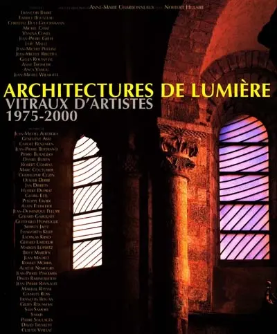 Architectures de lumière : vitraux d'artistes, 1975-2000