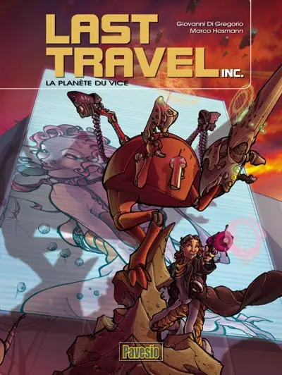 Last travel inc.. Vol. 1. La planète du vice