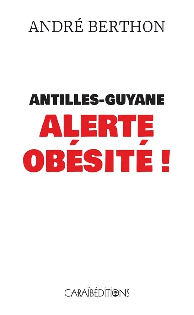 Antilles-Guyane : alerte obésité !