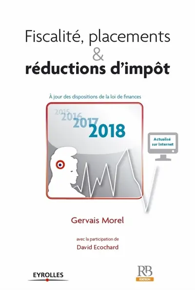 Fiscalité, placements & réductions d'impôt : à jour des dispositions de la loi de finances 2018