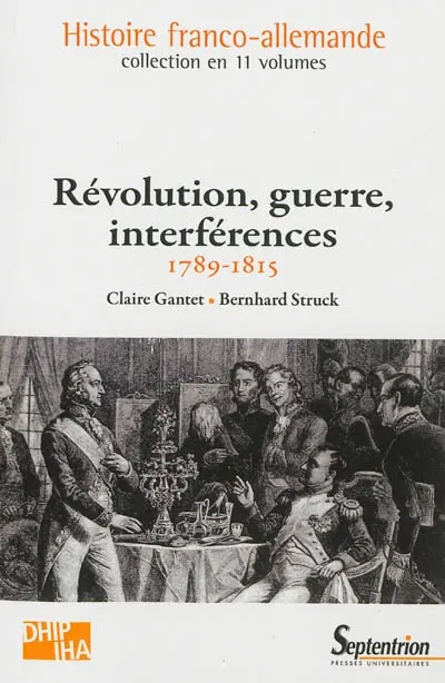 Révolution, guerre, interférences : 1789-1815