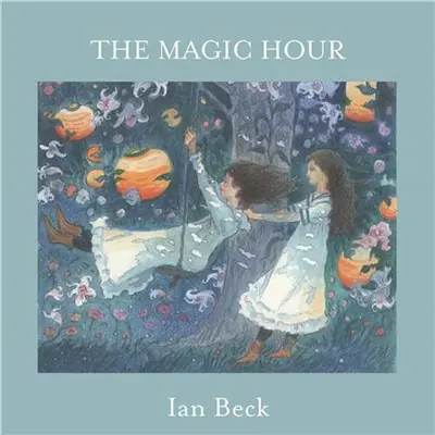 The Magic Hour A Picture Book inspired by Sargent