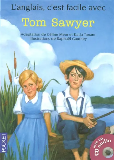 Tom Sawyer : d'après le roman de Mark Twain