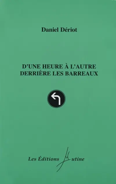 D'une heure à l'autre derrière les barreaux