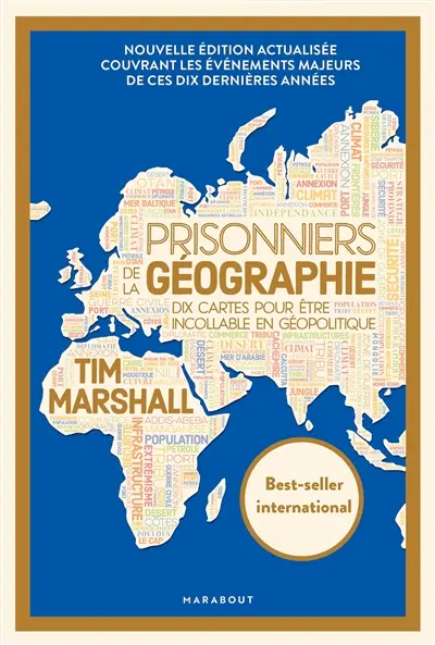 Prisonniers de la géographie : 10 cartes pour être incollable en géopolitique