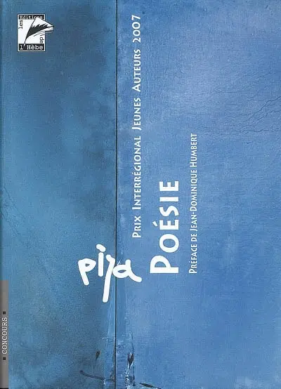 La poésie, la prose poétique : textes primés et remarqués 2007