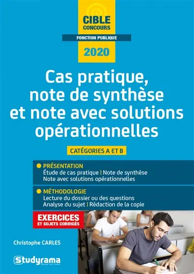 Note et cas pratique : note de synthèse, cas pratique, note avec solutions opérationnelles : méthode, catégories A et B, 2020