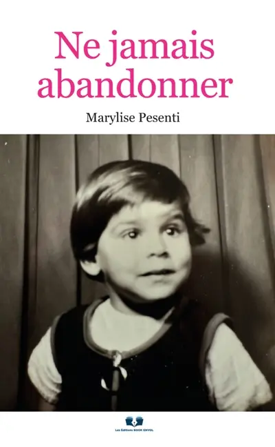 Ne jamais abandonner