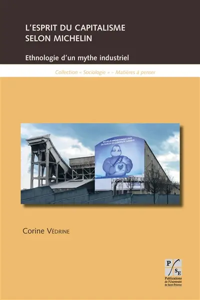 L'esprit du capitalisme selon Michelin : ethnologie d'un mythe industriel