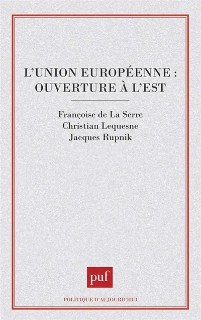 L'Union européenne : ouverture à l'Est