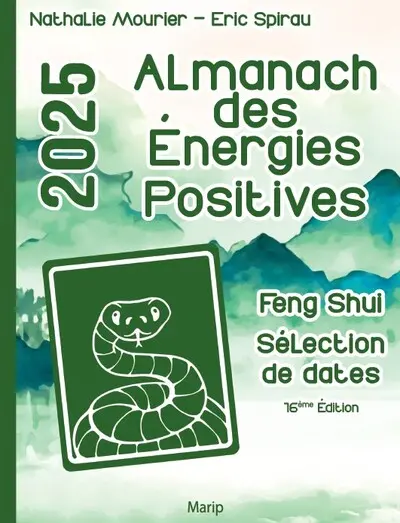 Almanach des énergies positives 2025 : feng shui, sélection de date