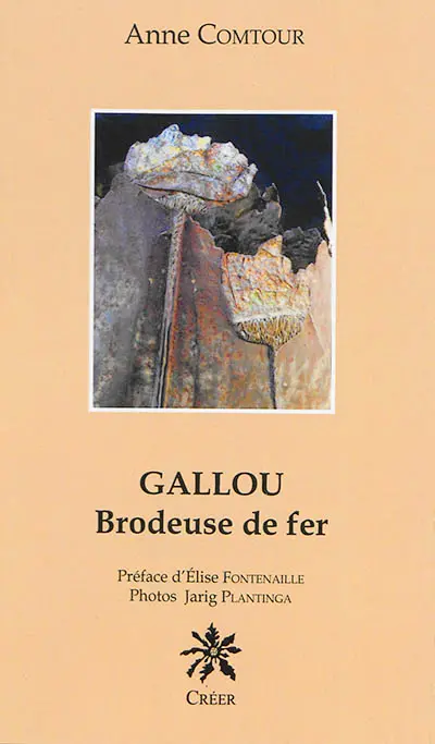 Gallou : brodeuse de fer